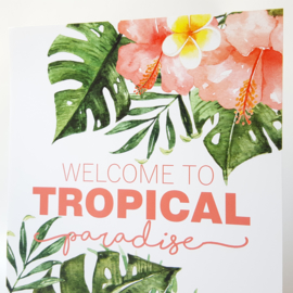 Poster 'Welcome to Tropical Paradise' 21 X 29,7 cm A4
