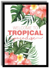 Poster 'Welcome to Tropical Paradise' 21 X 29,7 cm A4