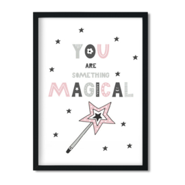Poster 'You are something magical'
