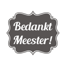 Label vinylsticker Bedankt Meester!