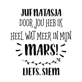 Label vinylsticker  'Juf - door jou heb ik heel wat meer in mijn MARS'