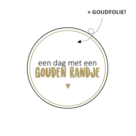 Etiket Een dag met een gouden randje - rond - 10 stuks