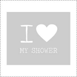 Glasfoliesticker / Raamsticker I love my Shower - band