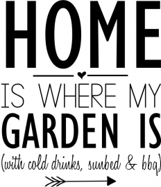 Muursticker 'Home is where my garden is'