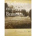 Wielbergen en de familie Brantsen - T P G Kralt