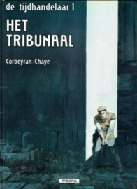 Het tribunaal - de tijdhandelaar 1 - Corbeyran/Chaye