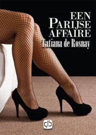 Een Parijse affaire - Tatiana de Rosnay