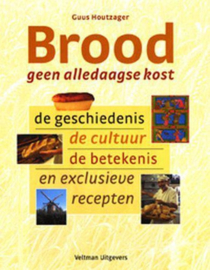 Brood Geen Alledaagse Kost - Guus Houtzager