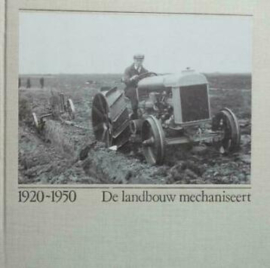 De landbouw mechaniseert 1920-1950 - H.M. Elema