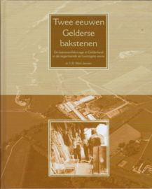 Twee eeuwen Gelderse bakstenen - Ben Janssen