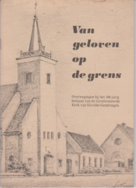 Van geloven op de grens - Ger. kerk Silvolde/Gendringen