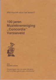 100 jaren muziekvereniging "Concordia" Varsseveld - Hendrik Lansink
