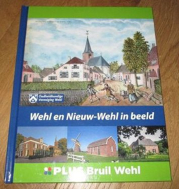 Wehl en Nieuw-Wehl in beeld - Plus Bruil plaatjesalbum