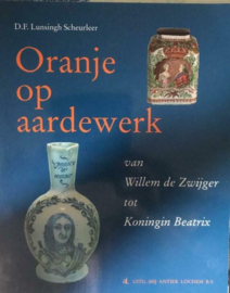 Oranje op aardewerk - D.F. Lunsingh Scheurleer