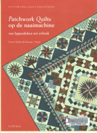 Patchwork Quilts Op De Naaimachine van lapjesdeken tot erfstuk - Hanne Vibeke de Koning