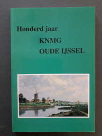 Honderd jaar KNMG Oude IJssel - A H Schaars e.a.