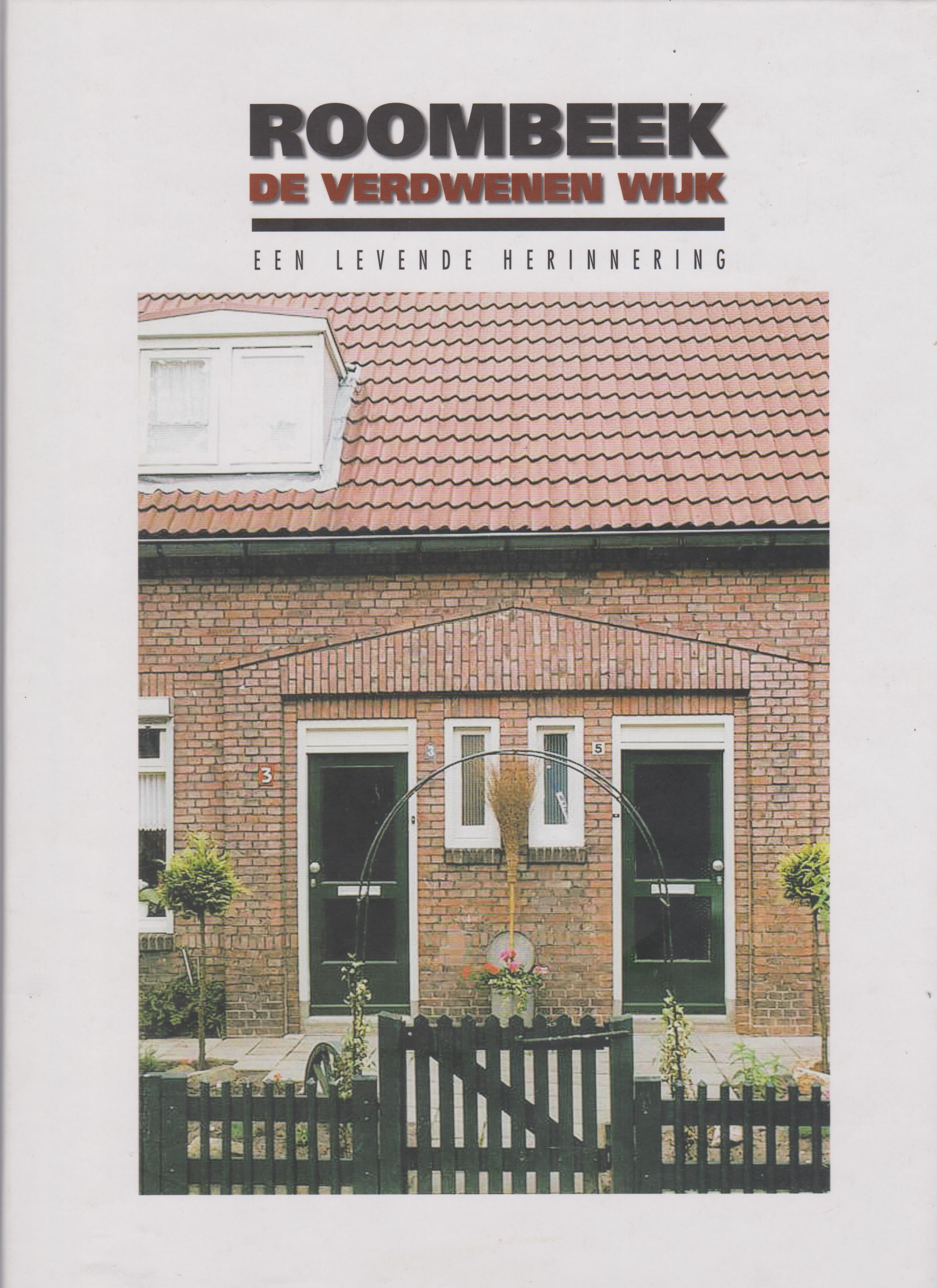 Roombeek de verdwenen wijk - Frans de Lugt en Wim Rijkeboer