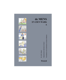 WALD - De mens en zien wark A - A H G Schaars