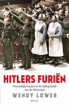 Hitlers furien - vrouwelijke beulen in de killing fields van de Holocaust - Wendy Lower