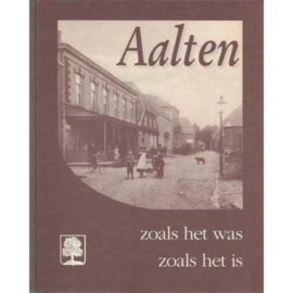 Aalten zoals het was zoals het is, deel 1 - E.M. Smilda en G.J. Timmer