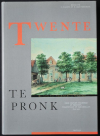 Twente te pronk - H. Hagens en B. olde Meierink