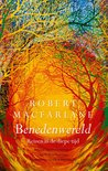 Benedenwereld Reizen in de diepe tijd - Robert Macfarlane