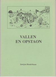 Vallen en opstaon - Jantjen Hendriksen