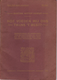 Hoe voeden wij ons thans 't best - Martine Wittop Koning