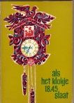 Als het klokje 18.45 slaat / [verhalen van Han G. Hoekstra