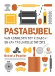 Pastabijbel van agnolotti tot rigatoni en van tagliatelle tot zite - Roberta Pagnier