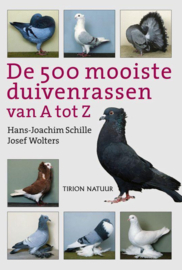 De 500 mooiste duivenrassen van A tot Z - Hans-Joachim Schille