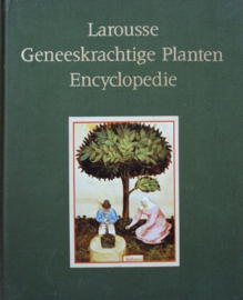 Larousse Geneeskrachtige Planten Encyclopedie - Gerard Debuigne