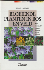 Bloeiende planten in bos en veld - Bruno P. Kremer