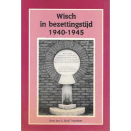 Wisch in bezettingstijd 1940 - 1950 - Leo E. Bruil Traanboer