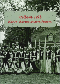 Willem Tell door de eeuwen heen - Schuttersvereniging Silvolde