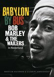 BABYLON BY BUS Bob Marley & The Wailers in Nederland - Martijn Huisman