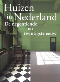 Huizen in Nederland - De negentiende en twintigste eeuw - Coert Peter Krabbe e.a.