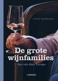 De grote wijnfamilies Een reis door Europa - Fiona Morrison