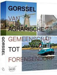 Gorssel van agrarische gemeenschap tot forensendorp - Div. auteurs