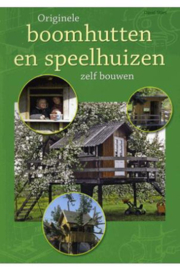 Originele boomhutten en speelhuizen zelf bouwen - David Stiles