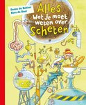 Alles wat je moet weten over scheten - Sanne de Bakker, Kees de Boer