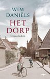 Het dorp - een geschiedenis - Wim Daniëls