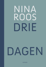 Drie dagen - Nina Roos