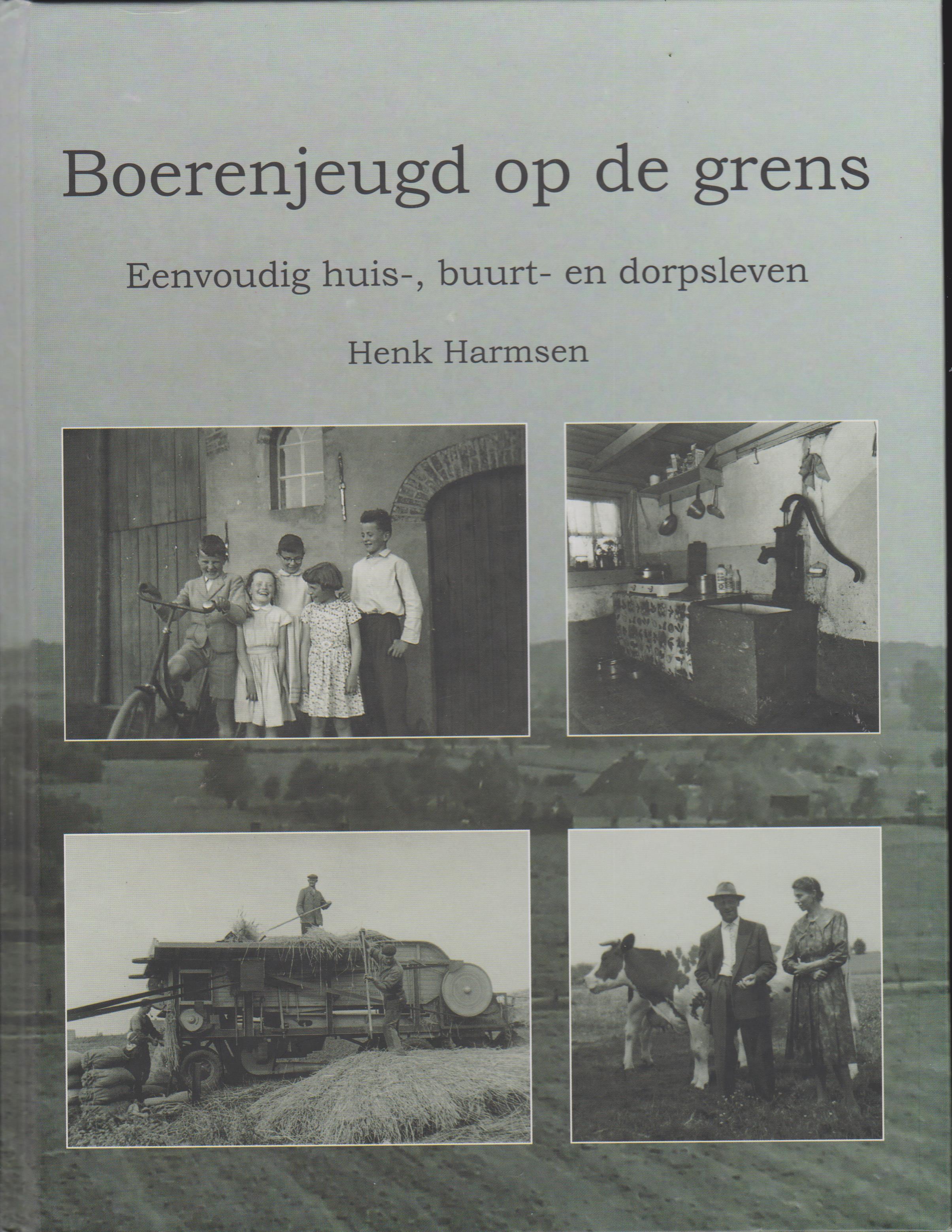 Boerenjeugd op de grens - Henk Harmsen