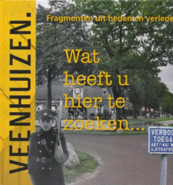 Veenhuizen "Wat heeft U hier te zoeken"... Fragmenten uit heden en verleden - B.J. Trip