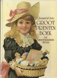 Groot prentenboek uit grootmoeders jeugd - Leonard de Vries