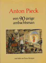 Anton Pieck  een 90-jarige ambachtsman - Frans Keijsper