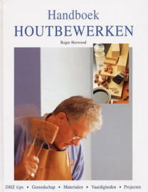 Handboek houtbewerken - Roger Horwood