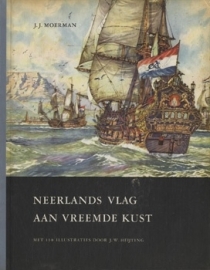 Neerlands vlag aan vreemde kust - J.J. Moerman