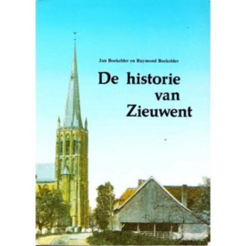 De historie van Zieuwent -  Jan Boekelder en Raymond Boekelder